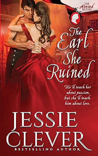 The Earl She Ruined (The Atwood Sisters, Band 3)