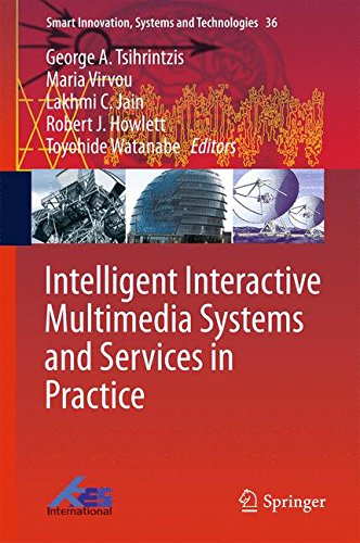 Intelligent Interactive Multimedia Systems and Services in Practice (Smart Innovation, Systems and Technologies)