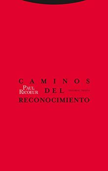 Caminos del reconocimiento : tres estudios (Estructuras y Procesos. Filosofía)