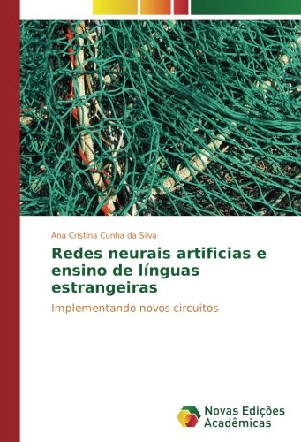 Redes neurais artificias e ensino de línguas estrangeiras: Implementando novos circuitos