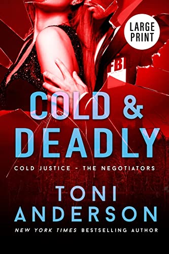 Cold & Deadly: Large Print (Cold Justice(r) - The Negotiators: Large Print, Band 1)