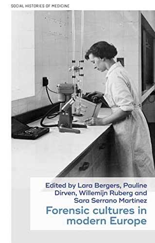 Forensic cultures in modern Europe (Social Histories of Medicine)