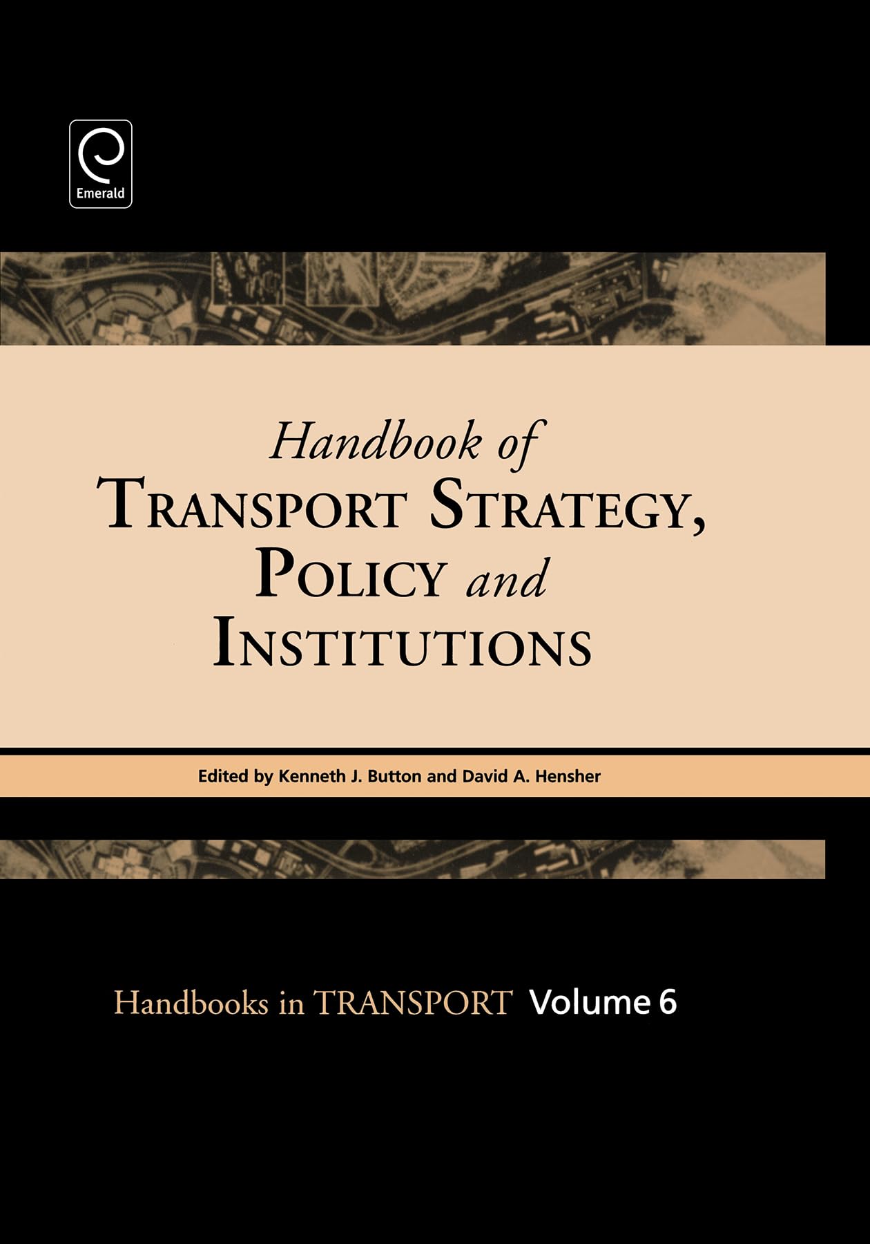 Handbook of Transport Strategy, Policy and Institutions (Handbooks in Transport, 6, Band 6)