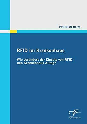 RFID im Krankenhaus: Wie verändert der Einsatz von RFID den Krankenhaus-Alltag?