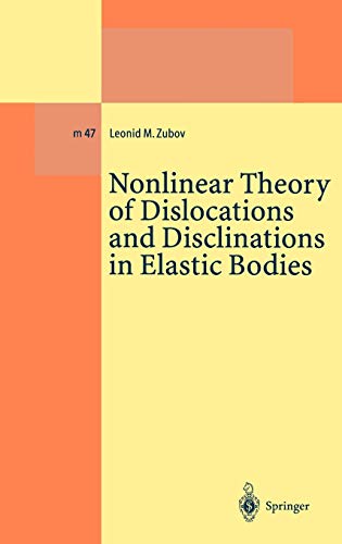 Nonlinear Theory of Dislocations and Disclinations in Elastic Bodies (Lecture Notes in Physics Monographs, 47, Band 47)