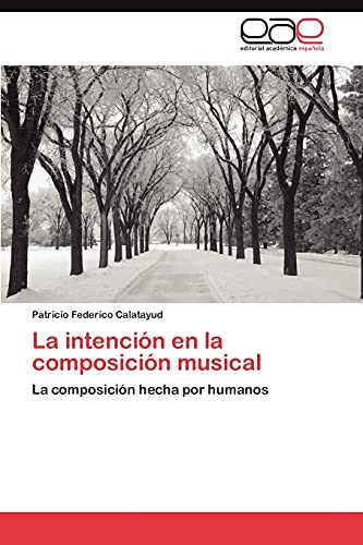La intención en la composición musical: La composición hecha por humanos