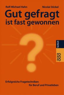 Gut gefragt ist fast gewonnen