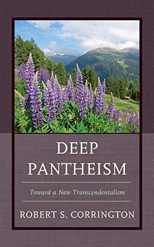 Deep Pantheism: Toward a New Transcendentalism