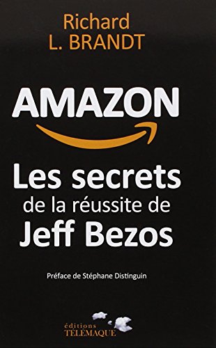 Amazon, Les Secrets De La Réussite De Jeff Bezos