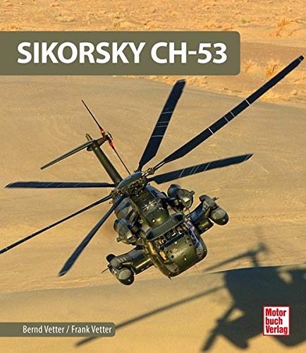 Vetter, Bernd: Sikorsky CH-53