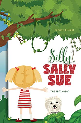 Silly Sally Sue: The Beginning