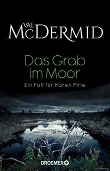 Das Grab im Moor: Ein Fall für Karen Pirie