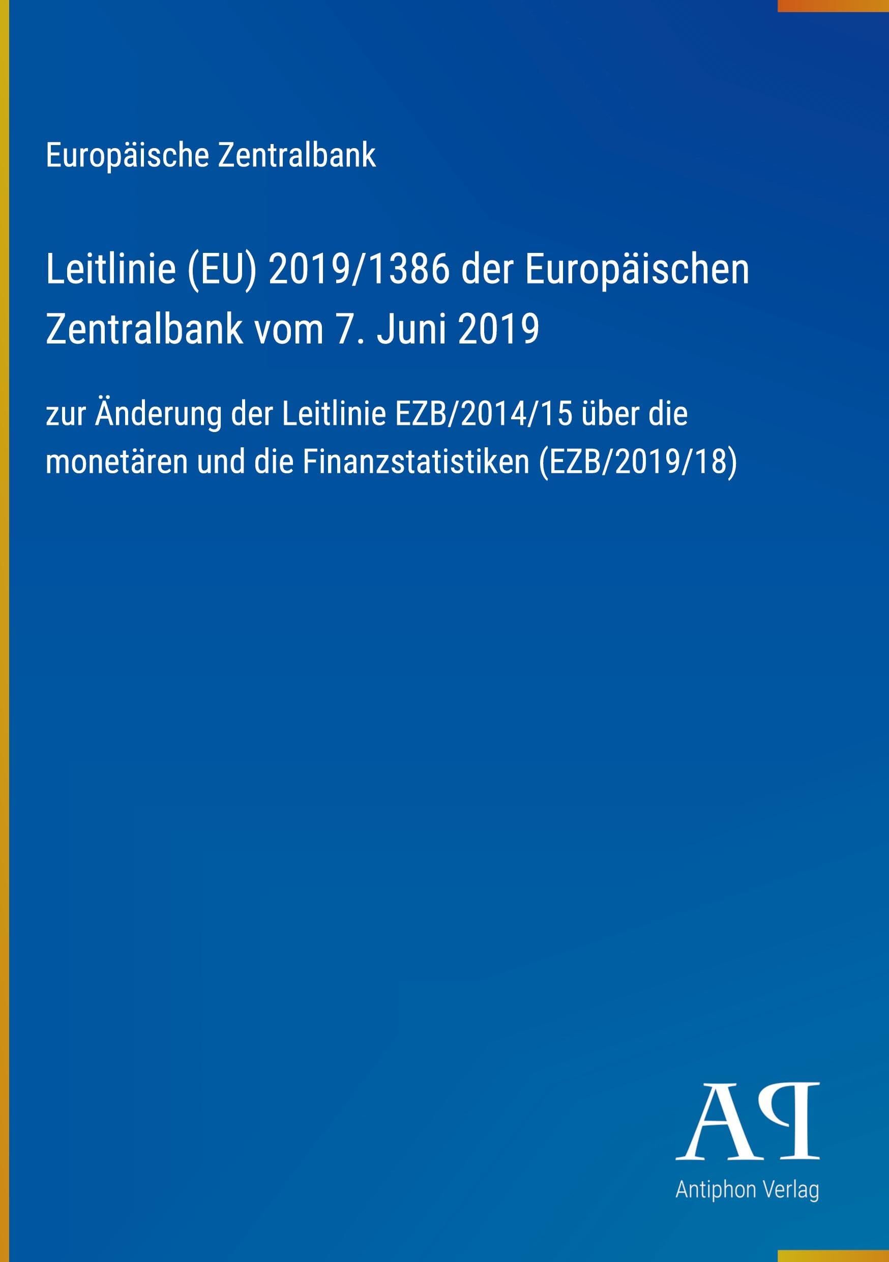 Leitlinie (EU) 2019/1386 der Europäischen Zentralbank vom 7. Juni 2019