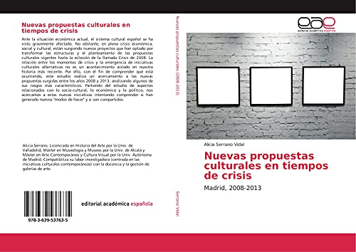 Nuevas propuestas culturales en tiempos de crisis: Madrid, 2008-2013