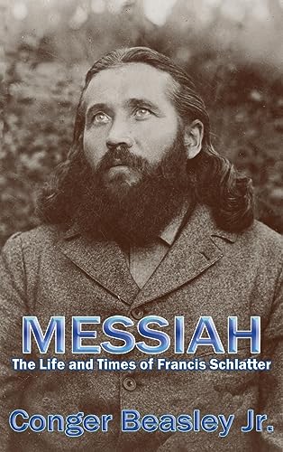Messiah: The Life and Times of Francis Schlatter