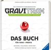 GraviTrax. Das Buch für Fans und Profis: Baupläne, Challenges, Know-How