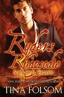 Ryders Rhapsodie: Scanguards Hybriden - Band 1 (Scanguards Vampire, Band 13) von Folsom, Tina | Buch | Zustand sehr gut