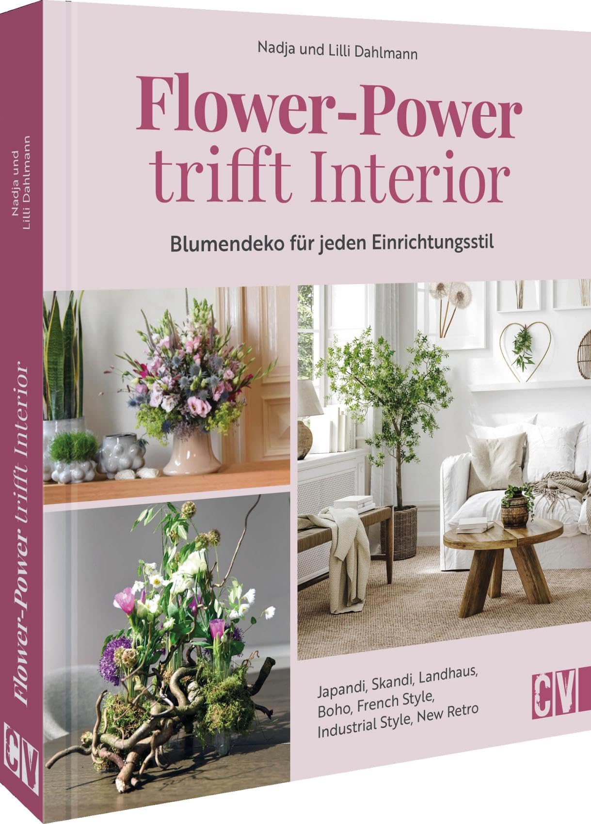 Flower-Power trifft Interior: Blumendeko für jeden Einrichtungsstil. Japandi, Skandi, Bohemian, Boho, Cottage, Industrial, Retro Pop, French Modern