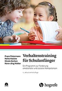 Verhaltenstraining für Schulanfänger: Ein Programm zur Förderung emotionaler und sozialer Kompetenzen