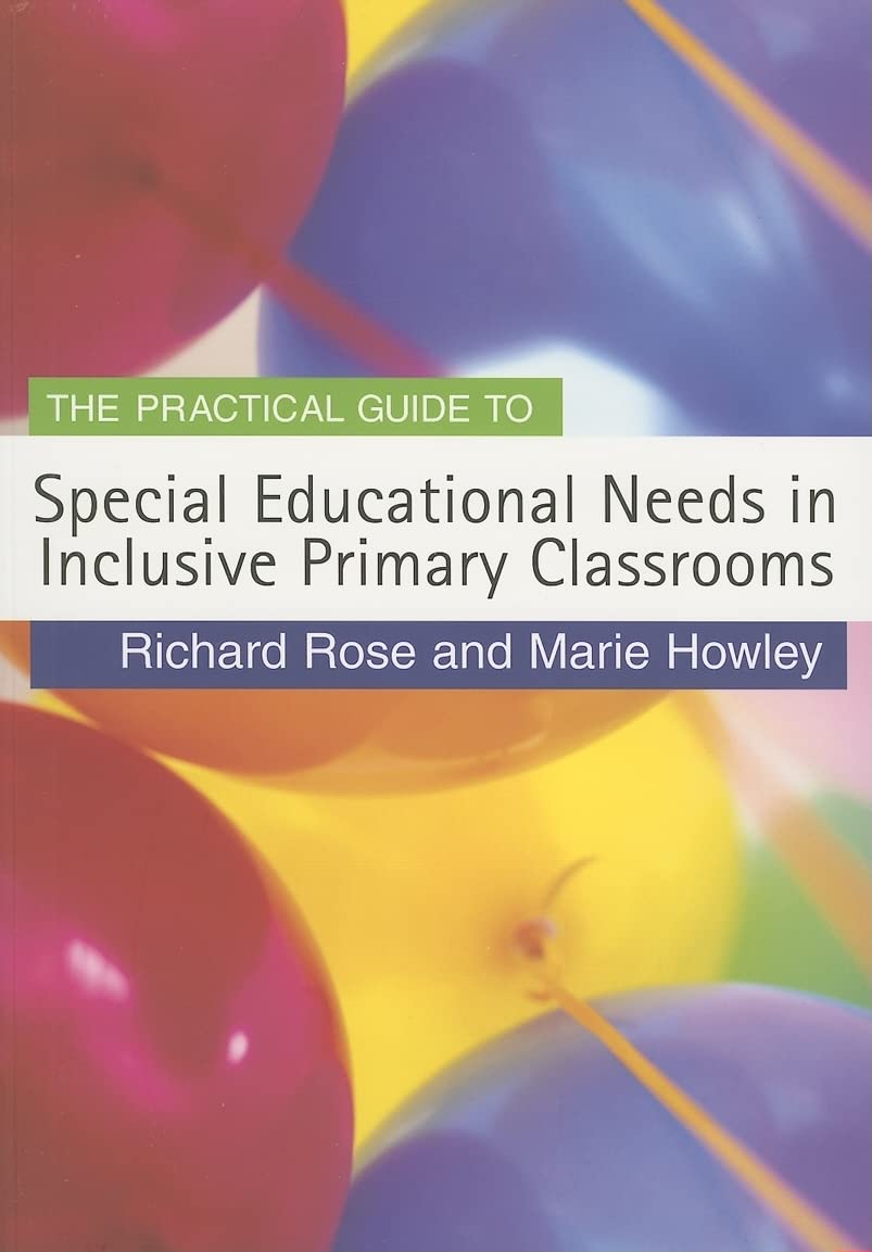 The Practical Guide to Special Educational Needs in Inclusive Primary Classrooms (Primary Guides)