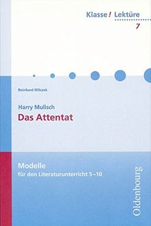 Klasse! Lektüre: 9./10. Jahrgangsstufe - Das Attentat: Band 7