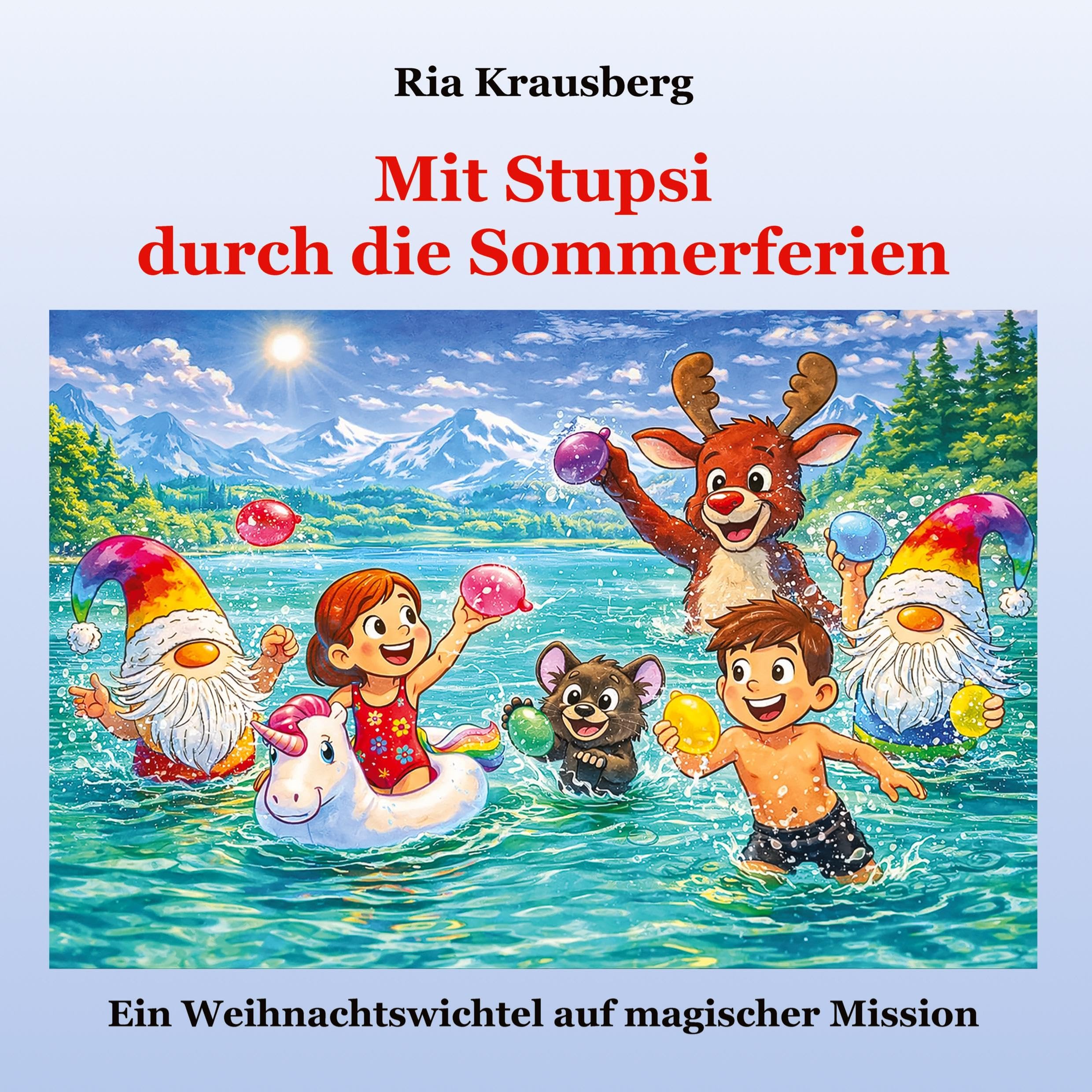 Mit Stupsi durch die Sommerferien: Ein Weihnachtswichtel auf magischer Mission