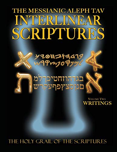 unbekannt Messianic Aleph Tav Interlinear Scriptures Volume Two The Writings, Paleo And Modern Hebrew-Phonetic Translation-English, Bold Black Edition Study