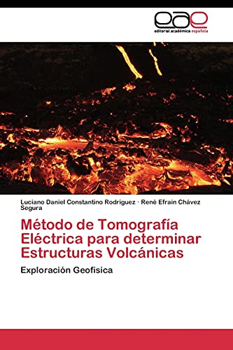 Método de Tomografía Eléctrica para determinar Estructuras Volcánicas: Exploración Geofísica