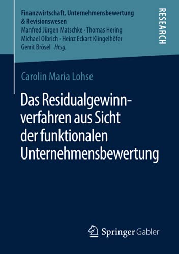 Das Residualgewinnverfahren aus Sicht der funktionalen Unternehmensbewertung (Finanzwirtschaft, Unternehmensbewertung & Revisionswesen)