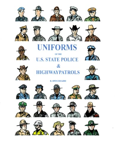 UNIFORMS OF THE U.S. STATE POLICE & HIGHWAY PATROLS