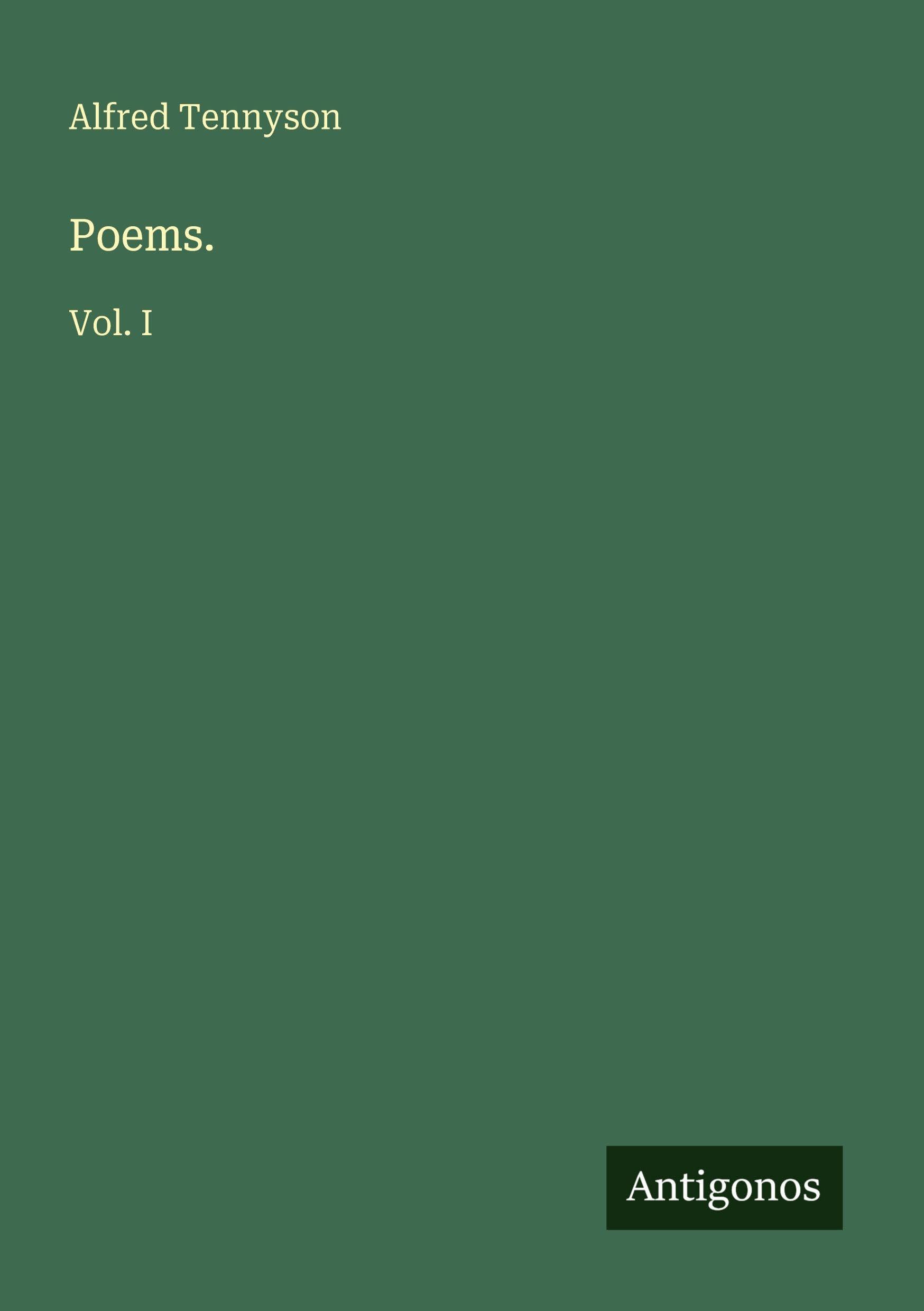 Poems.: Vol. I