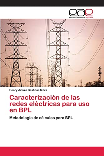 Caracterización de las redes eléctricas para uso en BPL: Metodología de cálculos para BPL