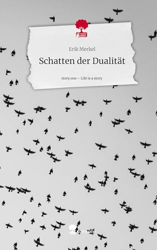 Schatten der Dualität. Life is a Story - story.one