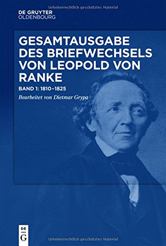 Gesamtausgabe des Briefwechsels von Leopold von Ranke: 1810-1825: Neuausgabe