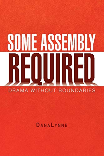 SOME ASSEMBLY REQUIRED