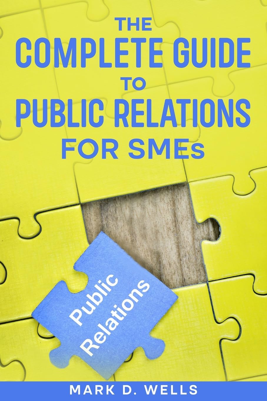 The Complete Guide to Public Relations for SMEs