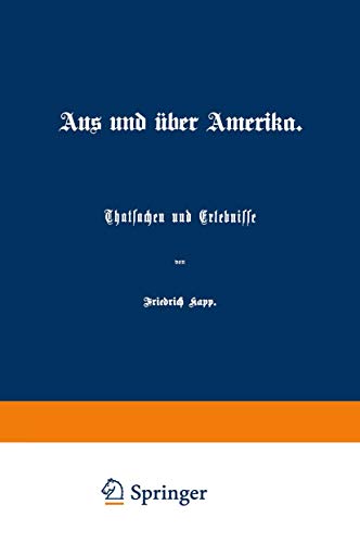 Aus und über Amerika: Thatsachen und Erlebnisse