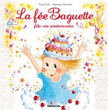 La fée Baguette. Vol. 16. La fée Baguette fête son anniversaire