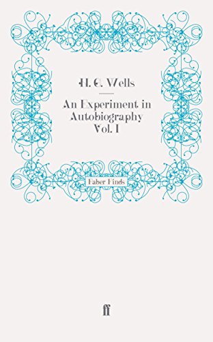 An Experiment in Autobiography Vol. I: Discoveries and Conclusions of a Very Ordinary Brain (Since 1866)