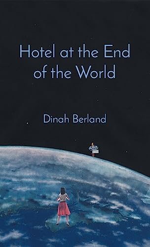 Hotel at the End of the World (New Women's Voices)