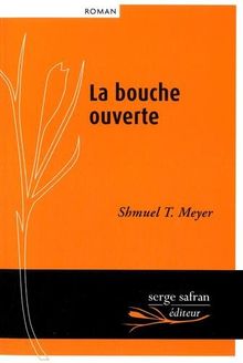 La bouche ouverte