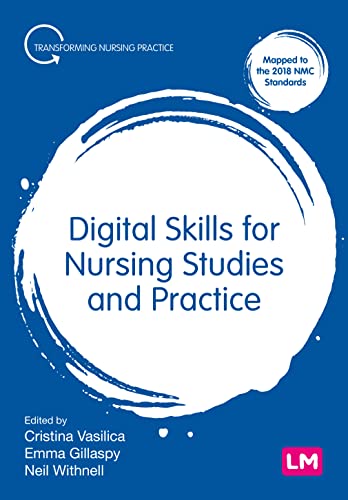 Digital Skills for Nursing Studies and Practice (Transforming Nursing Practice)