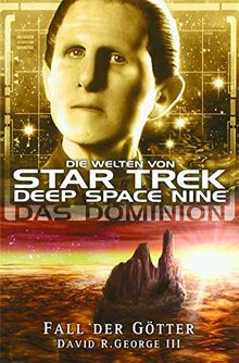 Star Trek - Die Welten von Deep Space Nine 6: Das Dominion - Fall der Götter