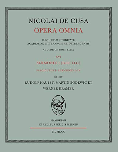 Nicolai de Cusa Opera omnia / Sermones I (1430–1441) Fasciculus 1: Sermones I-IV.: Sermones I. Fasc. 1 (Sermones 1-4)