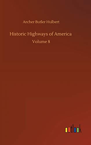 Historic Highways of America: Volume 8