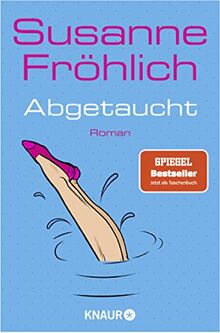 Abgetaucht: Roman (Ein Andrea Schnidt Roman, Band 11)