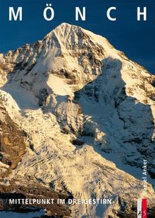 Mönch: Mittelpunkt im Dreigestirn