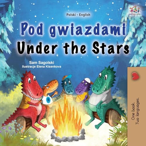 Under the Stars (Polish English Bilingual Kid's Book) (Polish English Bilingual Collection)
