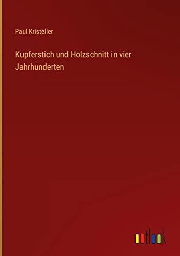 Kupferstich und Holzschnitt in vier Jahrhunderten