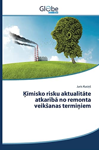 Ķīmisko risku aktualitāte atkarībā no remonta veikšanas termiņiem